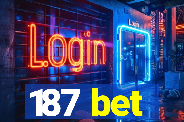 187 bet